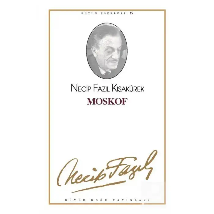 MOSKOF NECİP FAZIL BÜTÜN ESERLERİ CİLT: 15