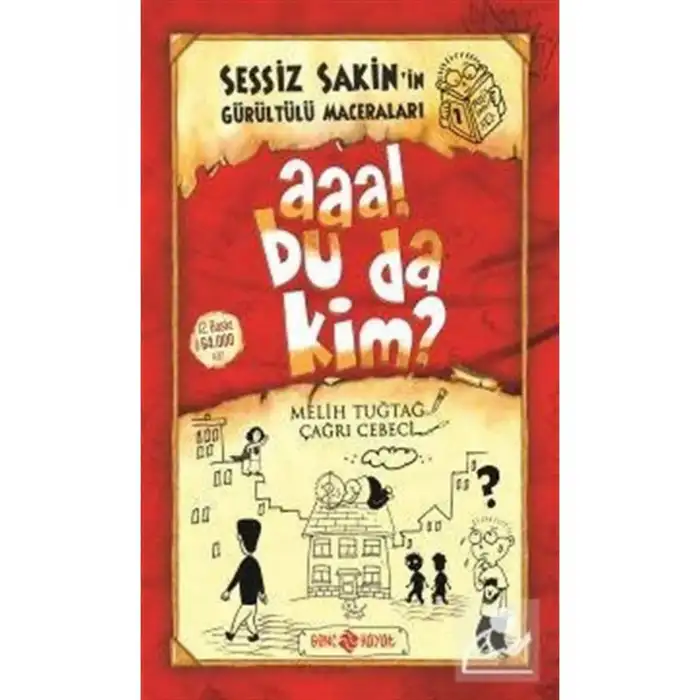 SESSİZ SAKİNİN GÜRÜLTÜLÜ MACERALARI 1 AAA BU DA KİM