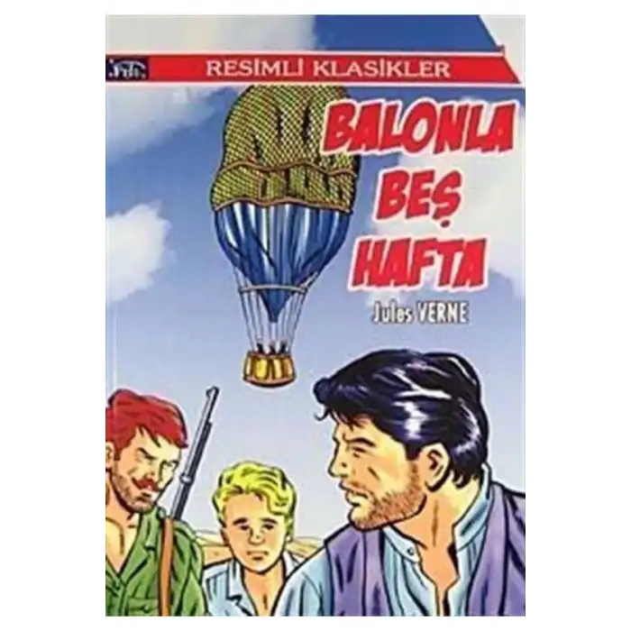 Resimli Klasikler Dizisi Balonla Beş Hafta