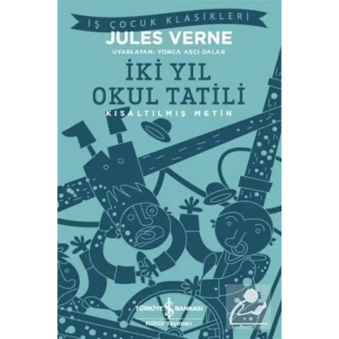 İKİ YIL OKUL TATİLİ (KISALTILMIŞ METİN)