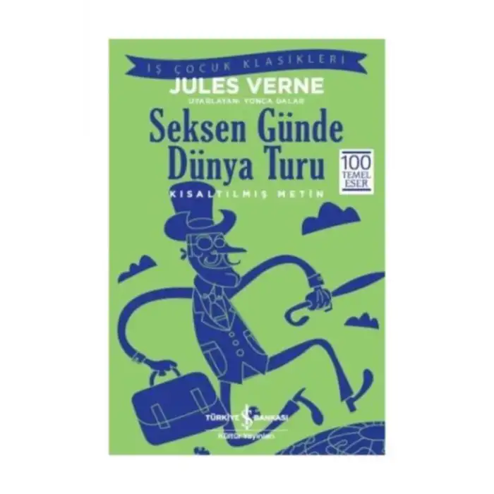 SEKSEN GÜNDE DÜNYA TURU (KISALTILMIŞ METİN)