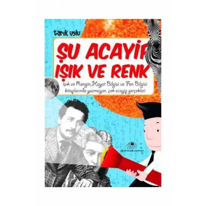 ACAYİP ŞEYLER DİZİSİ 13 ŞU ACAYİP IŞIK VE RENK