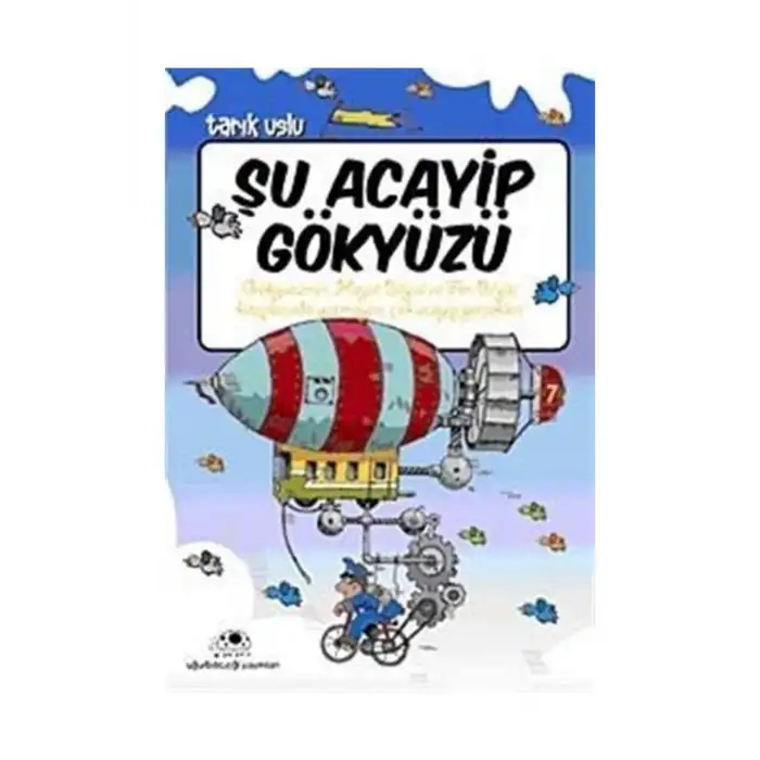 ACAYİP ŞEYLER DİZİSİ 04 ŞU ACAYİP GÖKYÜZÜ