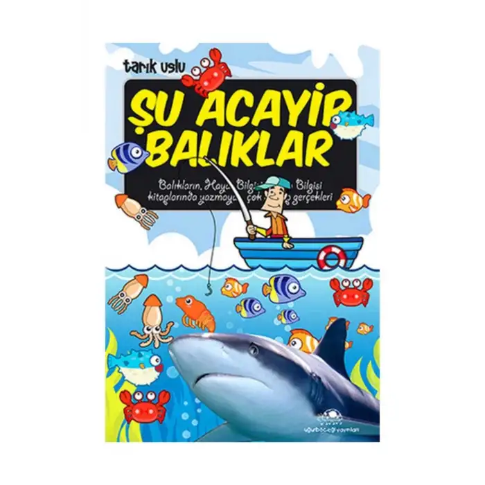 ACAYİP ŞEYLER DİZİSİ 11 ŞU ACAYİP BALIKLAR