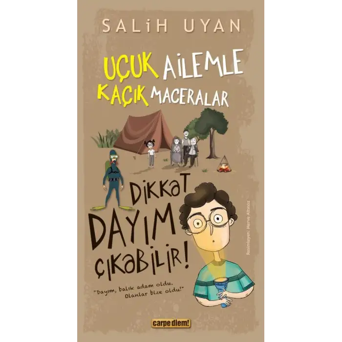 Dikkat Dayım Çıkabilir Uçuk Ailemle Kaçık