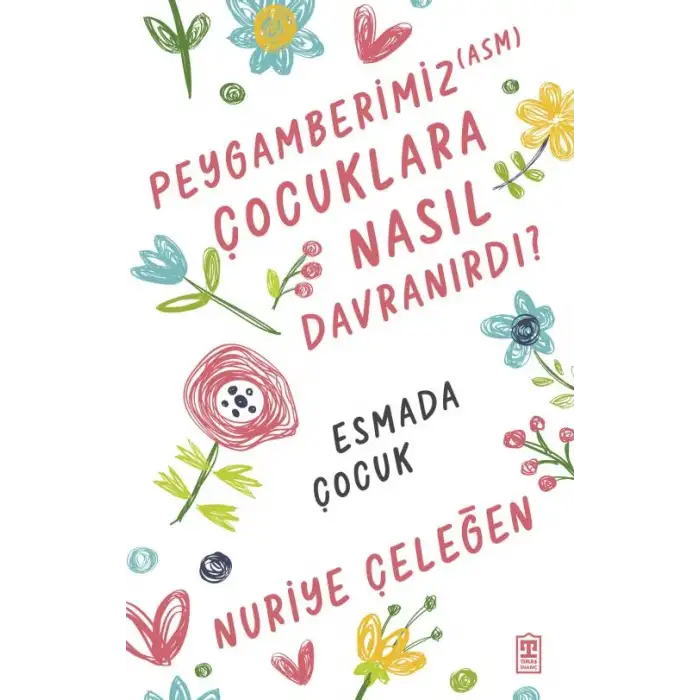 Peygamberimiz asm Çocuklara Nasıl