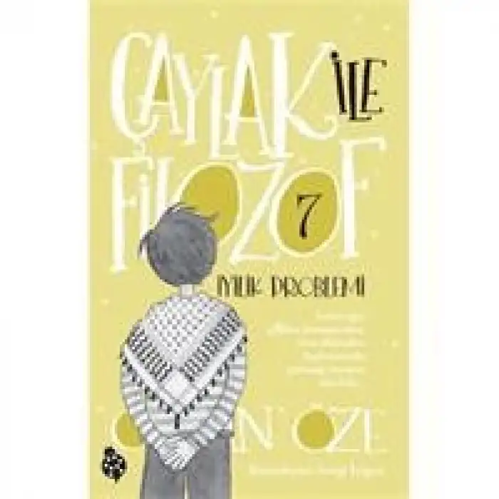 Çaylak İle Filozof 7 iyilik Problemi