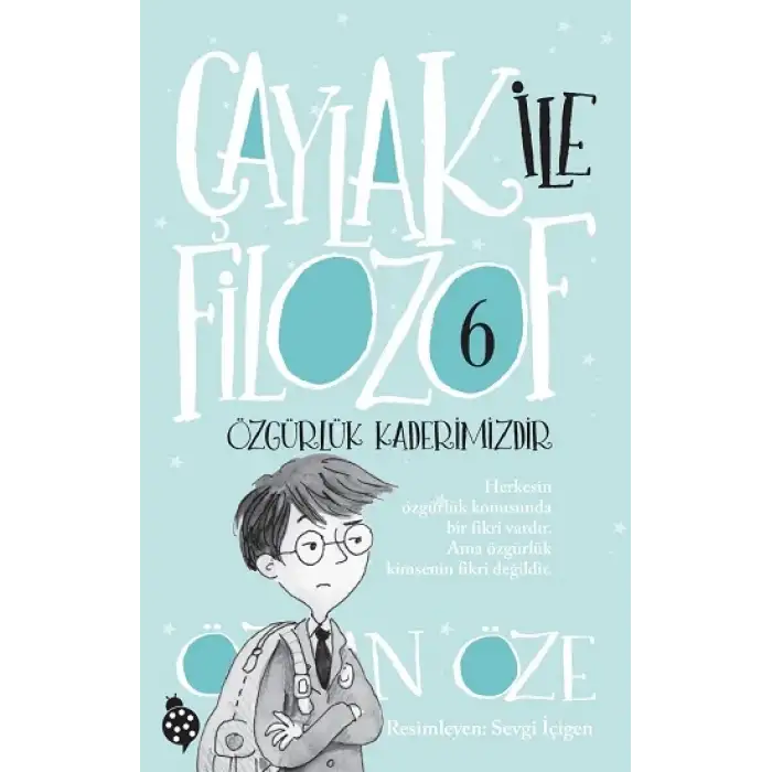 Çaylak İle Filozof 6 Özgürlük Kaderimizdir