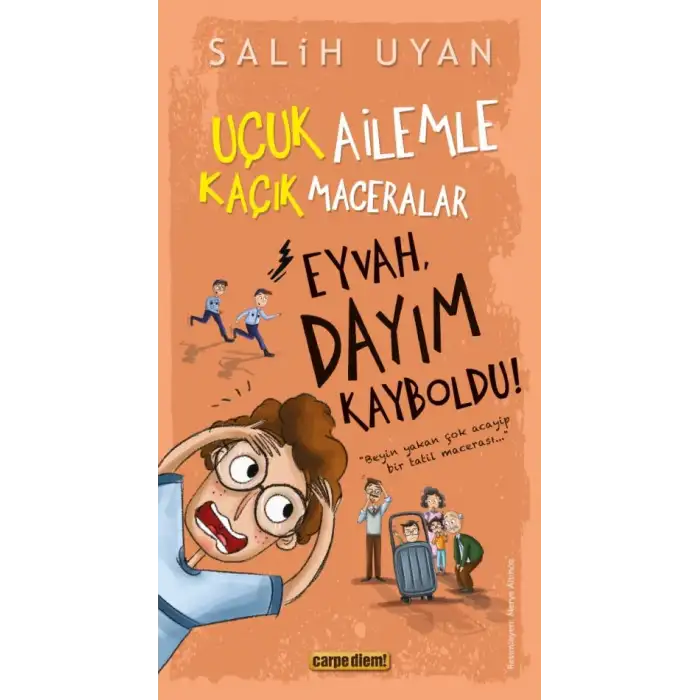 Eyvah, Dayım Kayboldu Uçuk Kaçık Ailemle