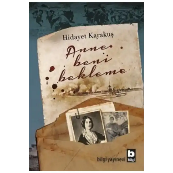 ANNE BENİ BEKLEME