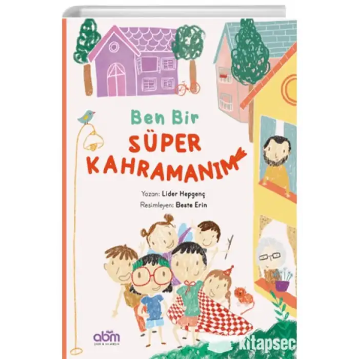 BEN BİR SÜPER KAHRAMANIM