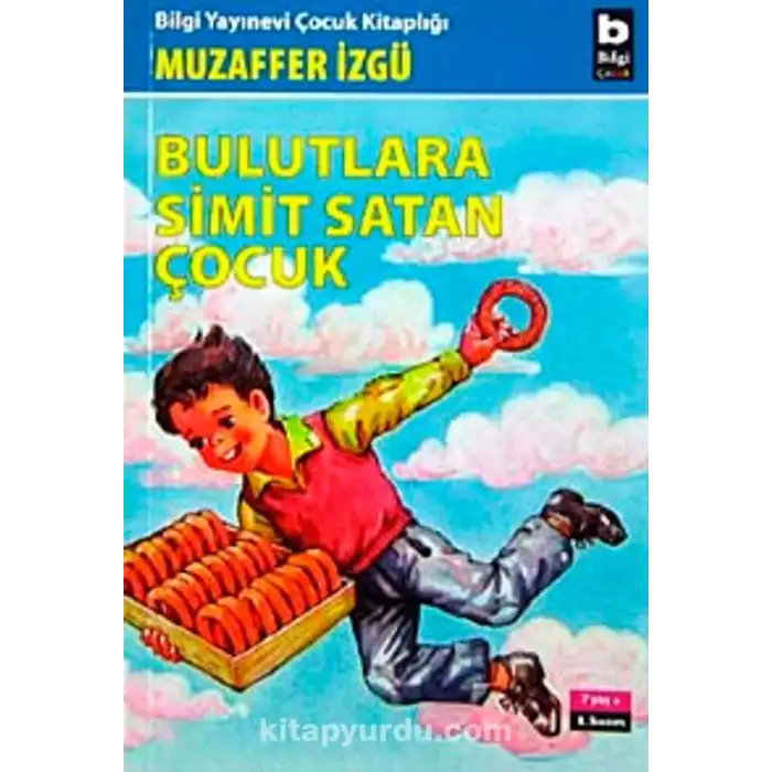 BULUTLARA SİMİT SATAN ÇOCUK