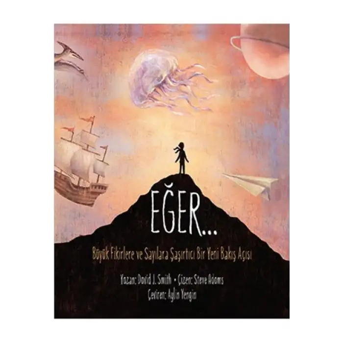 Eğer... Büyük Fikirlere ve Sayılara Şaşırtıcı Bir Yeni Bakış Açısı