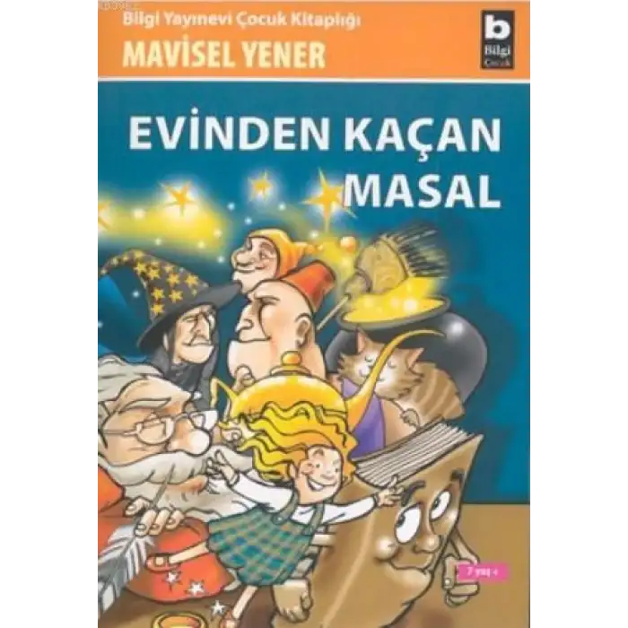 BİLGİ YAYINEVİ EVİNDEN KAÇAN MASAL