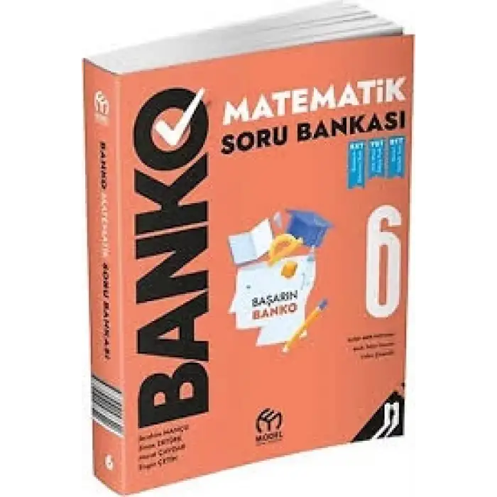 MODEL 6 BANKO MATEMATİK SORU BANKASI