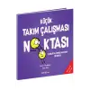 Beta Kids Küçük Takim Çalişmasi Noktası
