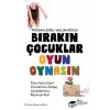 BIRAKIN ÇOCUKLAR OYNASIN