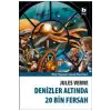 DENİZLER ALTINDA 20 BİN FERSAH