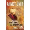 Sultanı Öldürmek