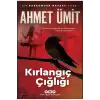 AHMET ÜMİT Kırlangıç Çığlığı