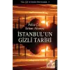 İSTANBULUN  GİZLİ TARİHİ