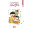KİTAPLARDAN KORKAN ÇOCUK