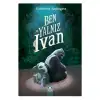 Ben Yalnız Ivan Yazarın Kendi Yayını Altın Kitaplar - Özel Ürün