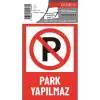 TANEX STICKER PARK YAPILMAZ UYARI ETİKETİ UYR-113