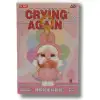 CRYING AGAIN POPMARTT