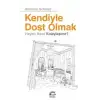 KENDİYLE DOST OLMAK