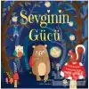 SEVGİNİN GÜCÜ