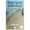 YÜZMEK,YAŞAMAK VE OLMA ARZUSU
