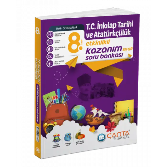 8.Sınıf – T.C. İnkılap Tarihi ve Atatürkçülük Etkinlikli Kazanım Sıralı Soru Bankası