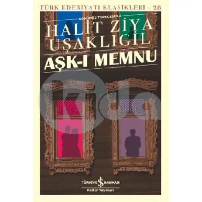 Aşk-ı Memnu (Günümüz Türkçesiyle)