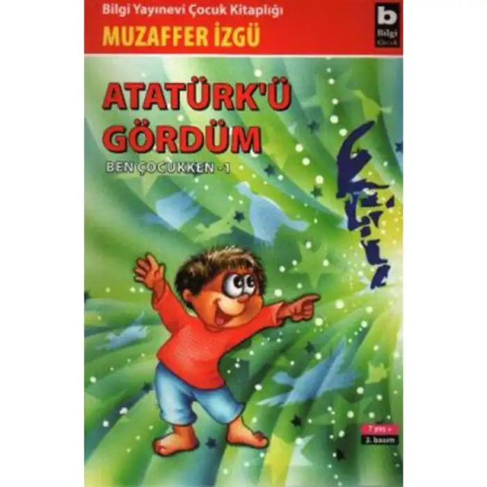 ATATÜRK’Ü GÖRDÜM BEN ÇOCUKKEN 1