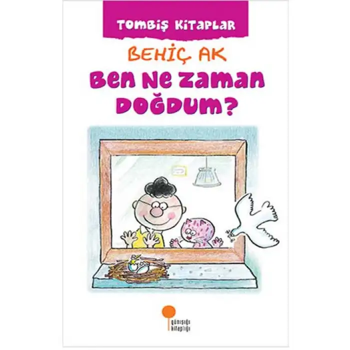 BEN NE ZAMAN DOĞDUM