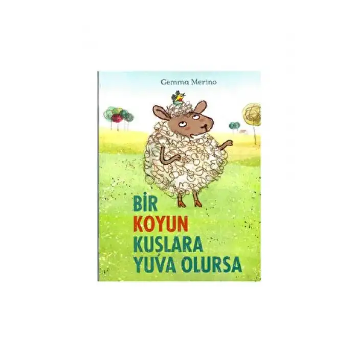 Bir Koyun Kuşlara Yuva Olursa