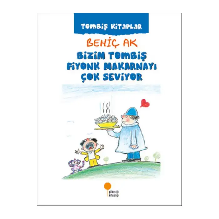 BİZİM TOMBİŞ FİYONK MAKARNAYI ÇOK SEVİYOR.