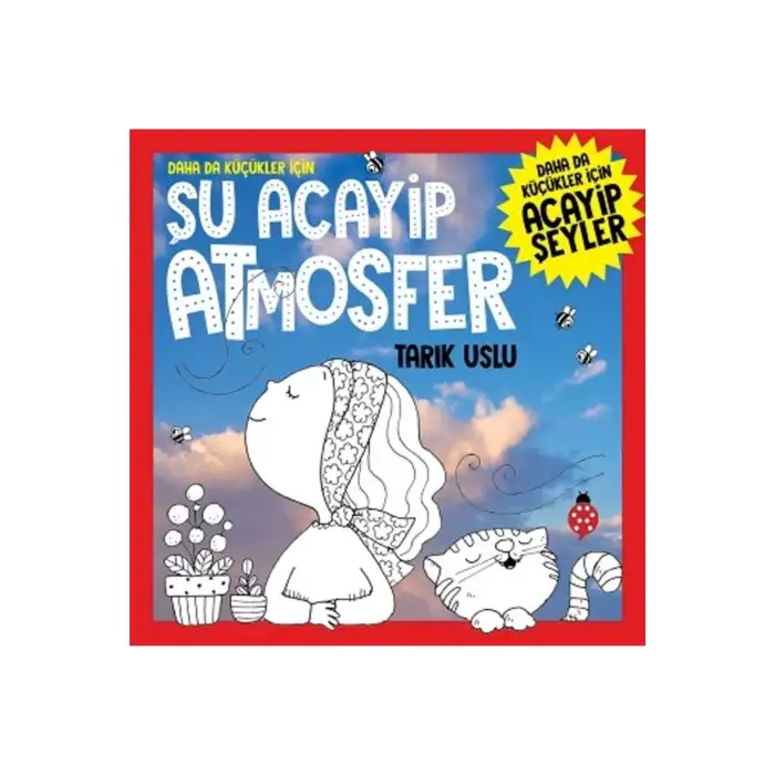 Daha da Küçükler İçin Şu Acayip Atmosfer