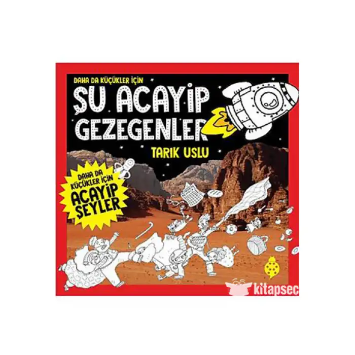 Daha da Küçükler İçin Şu Acayip Gezegenler