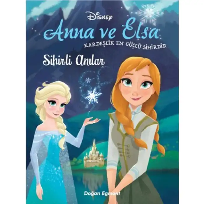 DİSNEY ANNA VE ELSA SİHİRLİ ANILAR