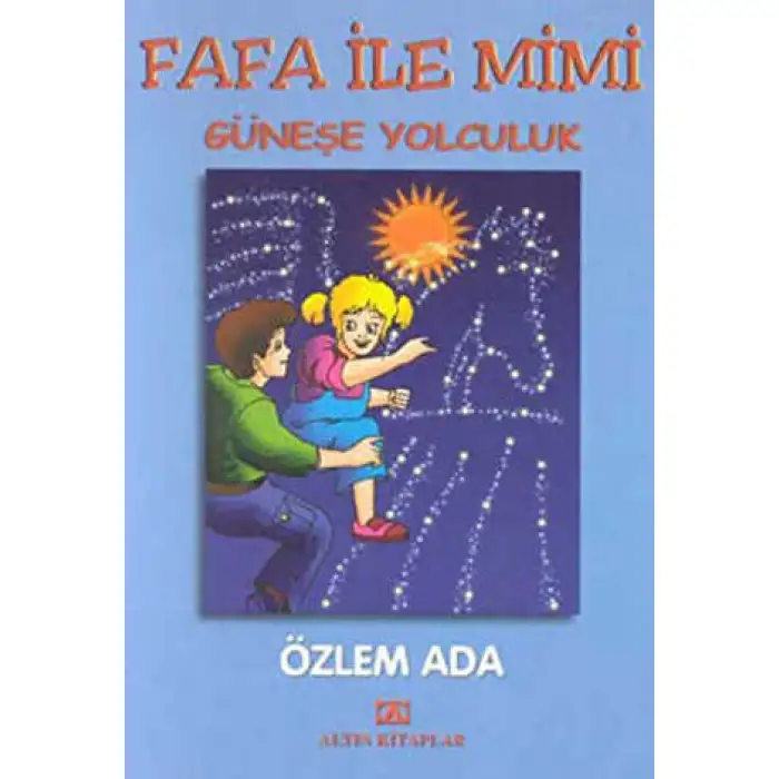 FAFA İLE MİMİ GÜNEŞE YOLCULUK