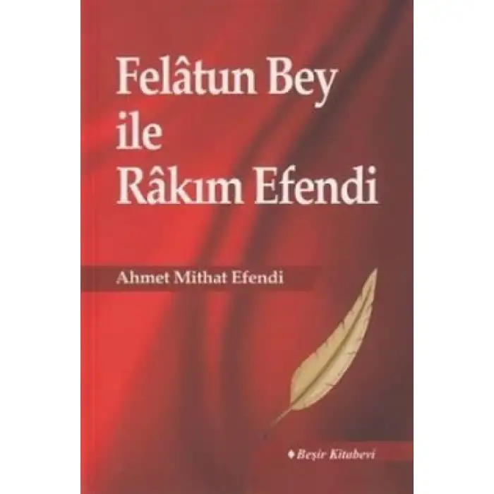 FELATUN BEY İLE RAKIM EFENDİ
