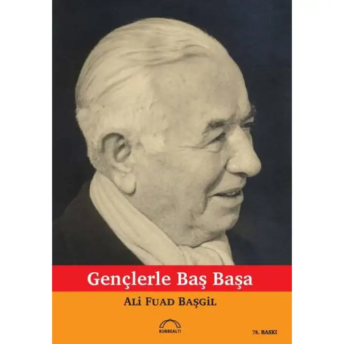 Gençlerle Başbaşa ALİ FUAD BAŞGİL