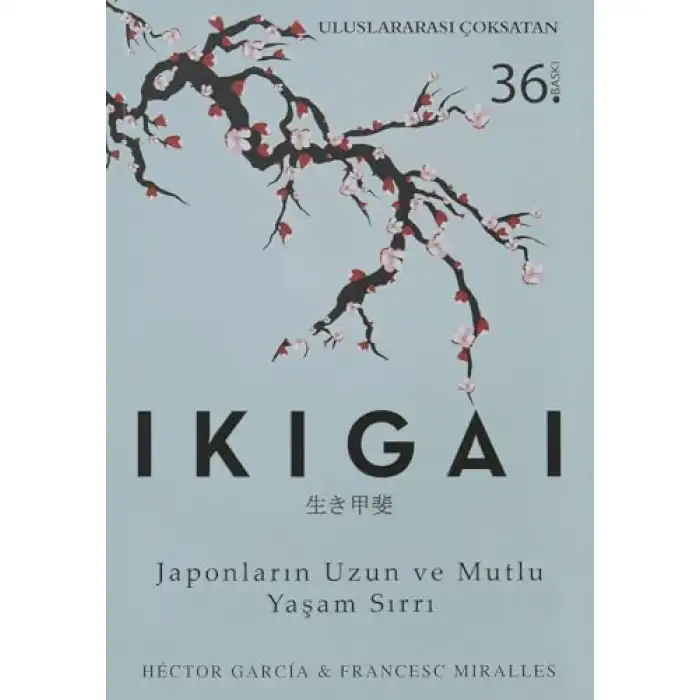 IKIGAL - JAPONLARIN UZUN VE MUTLU YAŞAM SIRRI