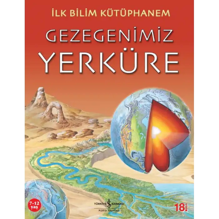 İLK BİLİM KÜTÜPHANEM : GEZEGENİMİZ YERKÜRE