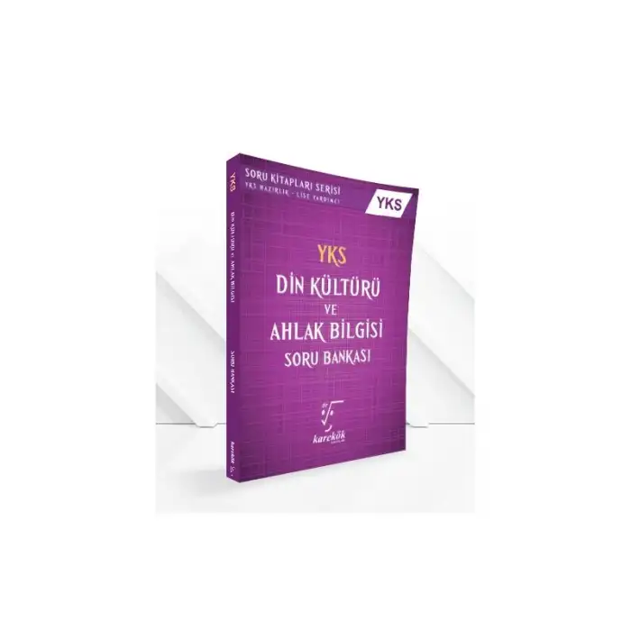 KAREKÖK YKS DİN KÜLTÜRÜ VE AHLAK BİLGİSİ SORU BANKASI