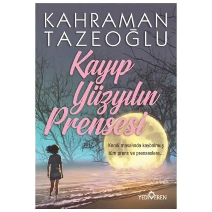 Kayıp Yüzyılın Prensesi / Kahraman Tazeoğlu