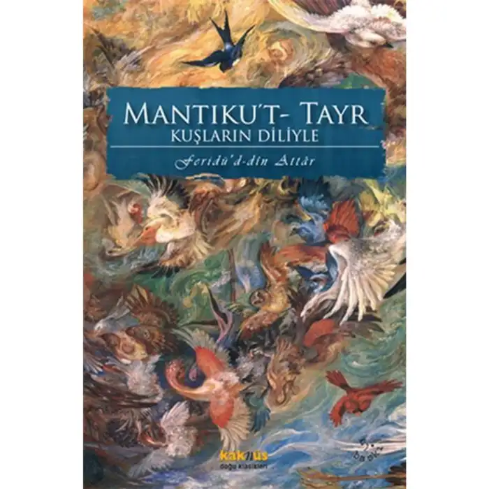 KUŞLARIN DİLİYLE MANTIKUT-TAYR