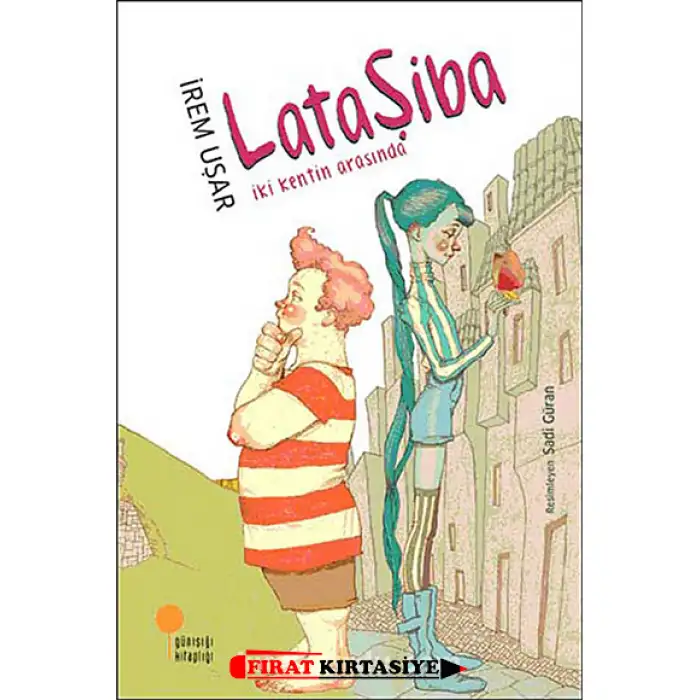 LATAŞİBA İKİ KENTİN ARASINDA